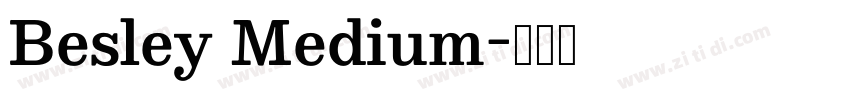 Besley Medium字体转换 Besley Medium字体转换